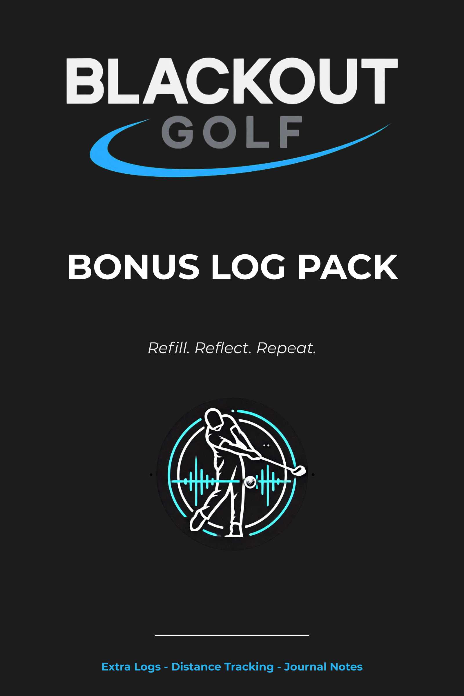 Blackout Golf Bonus Log Pack—Companion to Fairway Wedge System