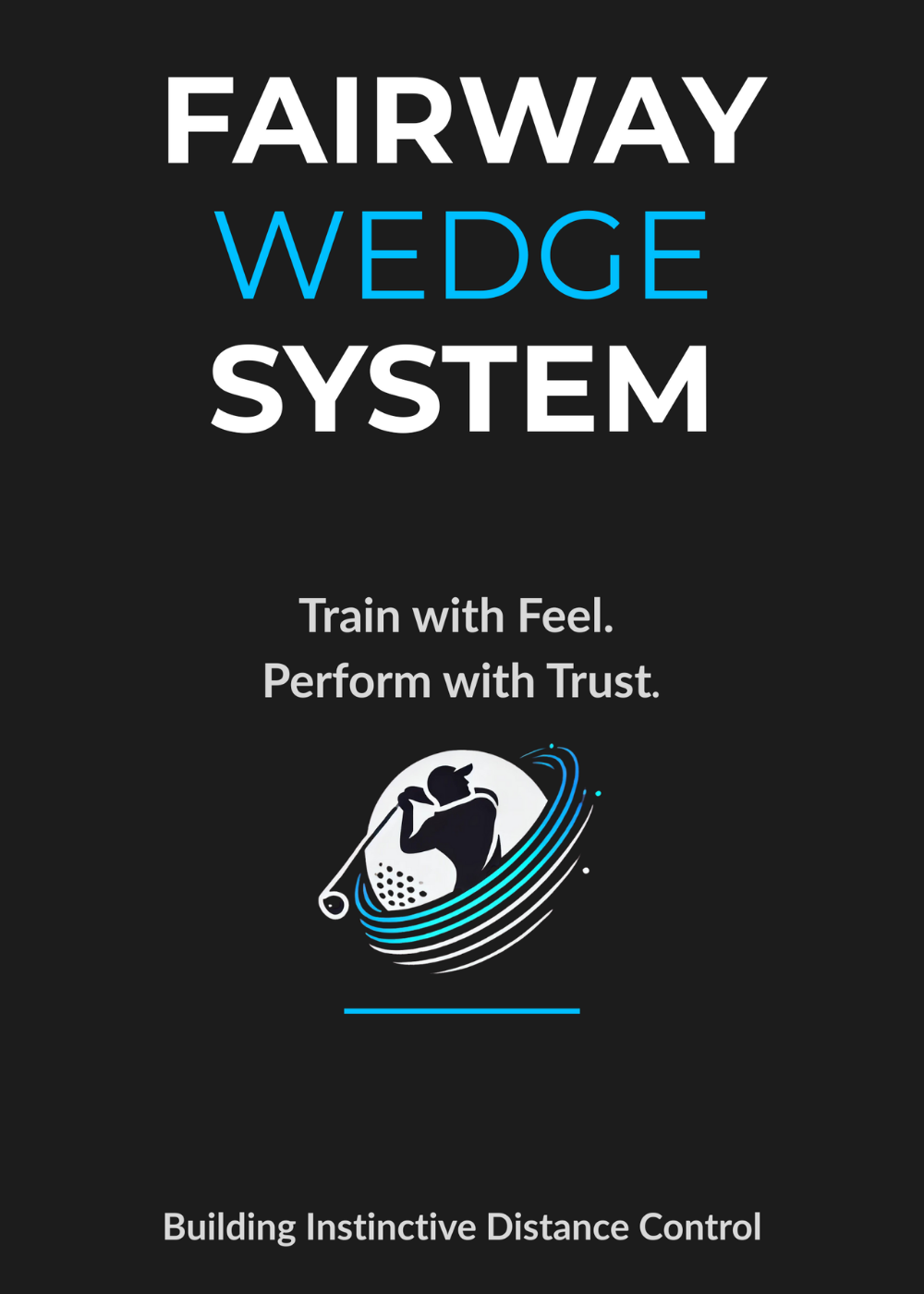 Fairway Wedge System eBook cover, training instinctive distance control.