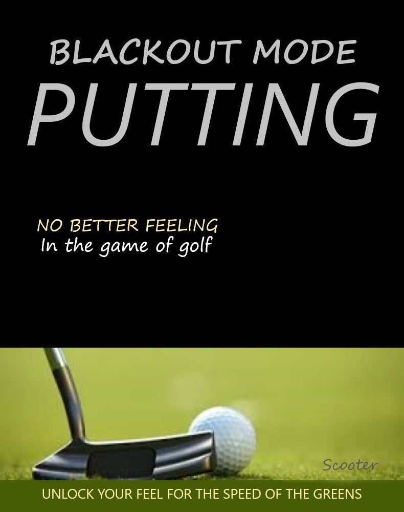 Blackout Putter Training